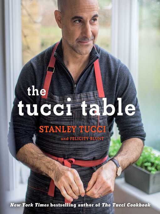 Title details for The Tucci Table by Stanley Tucci - Wait list